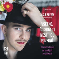 Audiokniha Všetko, čo som ti nestihol povedať - Jakub Spevák - Pavel Pavlis