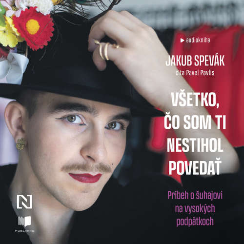 Audiokniha Všetko, čo som ti nestihol povedať - Jakub Spevák - Pavel Pavlis