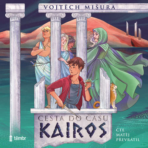 Audiokniha Cesta do času Kairos - Vojtěch Mišura - Matěj Převrátil
