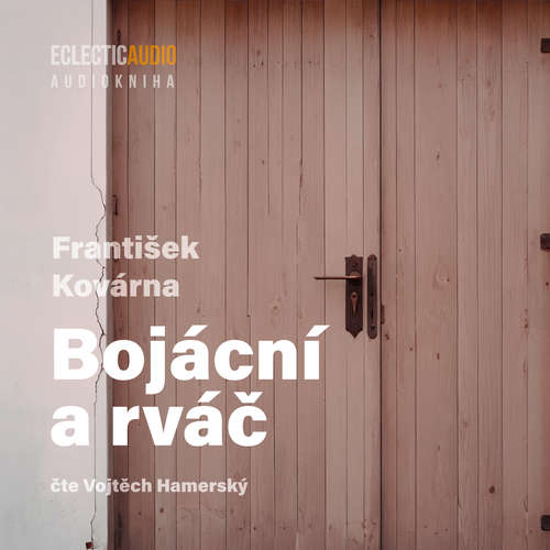 Audiokniha Bojácní a rváč - František Kovárna - Vojtěch Hamerský