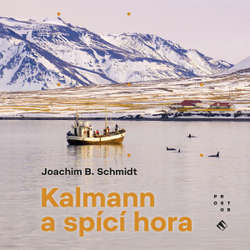Audiokniha Kalmann a spící hora - Joachim B. Schmidt - Ondřej Brousek