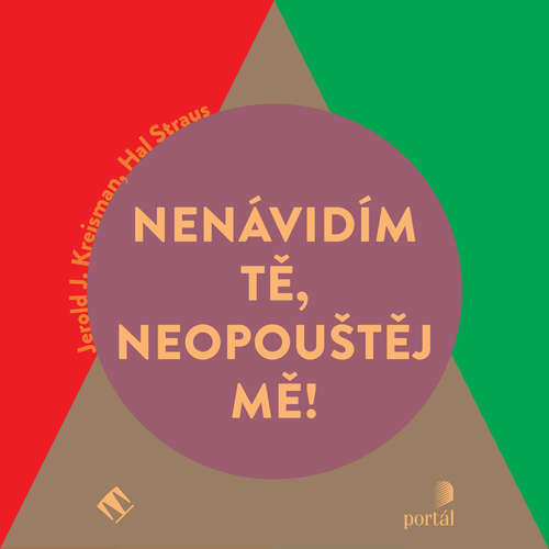 Audiokniha Nenávidím tě, neopouštěj mě! - Jerold J. Kreisman - Miroslav Černý
