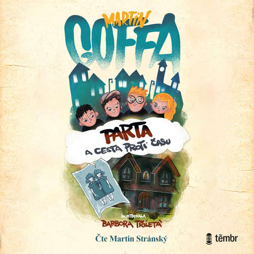 Audiokniha Parta a cesta proti času 1 - Martin Goffa - Martin Stránský