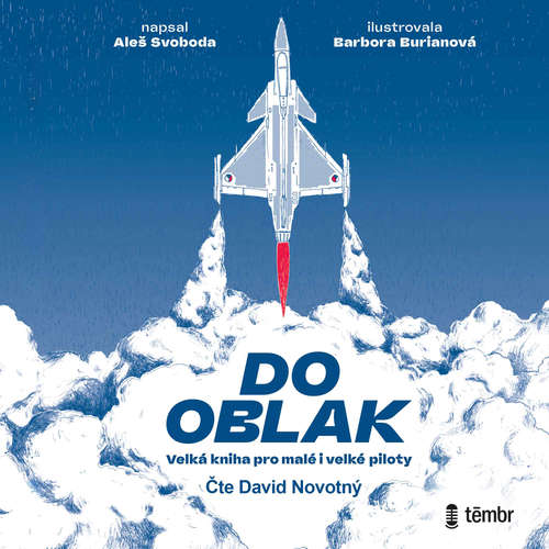 Audiokniha Do oblak – Velká kniha pro malé i velké piloty - Aleš Svoboda - David Novotný
