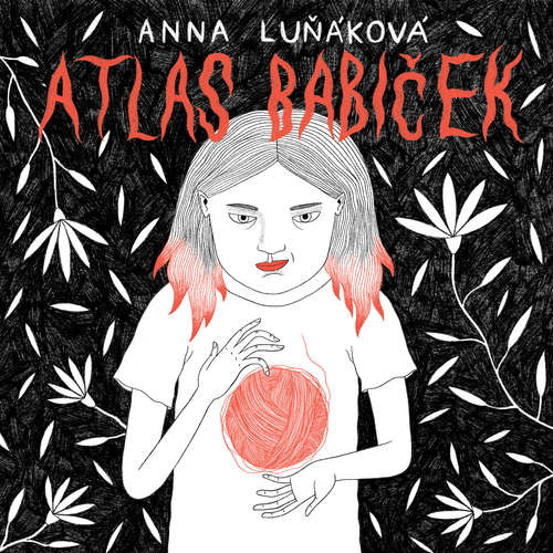 Audiokniha Atlas babiček - Anna Luňáková - Anna Luňáková