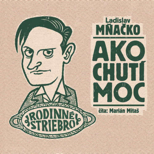 Audiokniha Ako chutí moc - Ladislav Mňačko - Marián Mitaš
