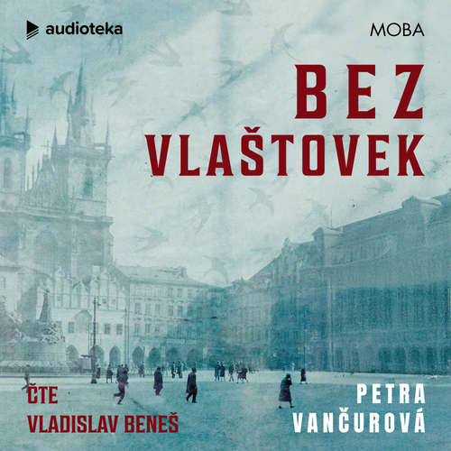 Audiokniha Bez vlaštovek - Petra Vančurová - Vladislav Beneš
