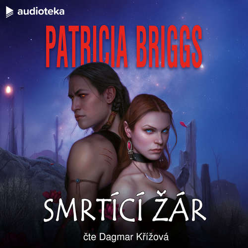 Audiokniha Smrtící žár - Patricia Briggs - Dagmar Křížová