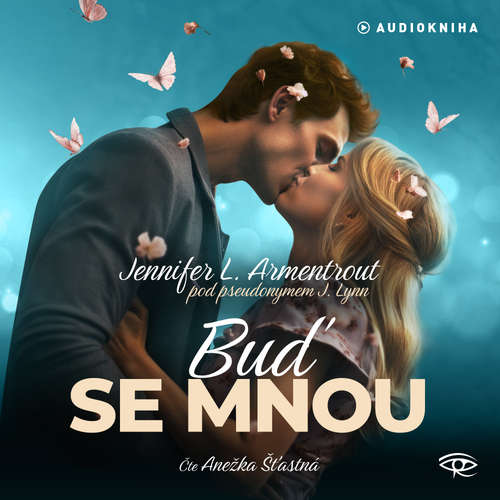 Audiokniha Buď se mnou - Jennifer L. Armentroutová - Anežka Šťastná