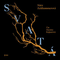 Audiokniha Svatá - Sára Zeithammerová - Zuzana Kajnarová