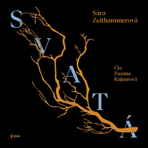 Audiokniha Svatá - Sára Zeithammerová - Zuzana Kajnarová
