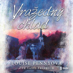Audiokniha Vražedný chlad - Louise Pennyová - Vasil Fridrich