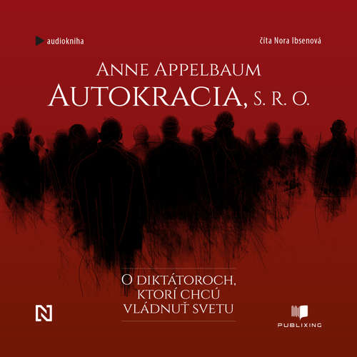 Audiokniha Autokracia, s.r.o. - Anne Applebaum - Nora Ibsenová