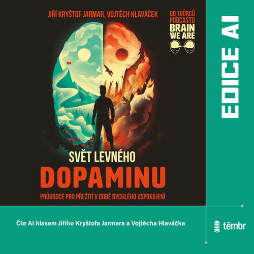 Audiokniha Svět levného dopaminu - Vojtěch Hlaváček - Jiří Kryštof Jarmar