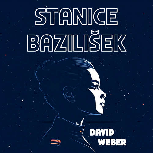 Audiokniha Stanice Bazilišek - David Weber - Ernesto Čekan