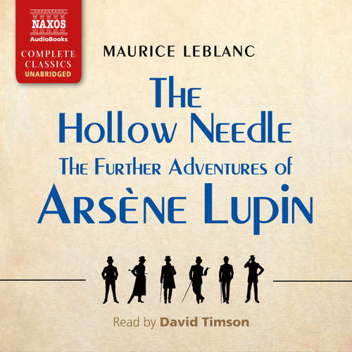 Audiobook The Hollow Needle: The Further Adventures of Arsène Lupin - Maurice Leblanc - David Timson