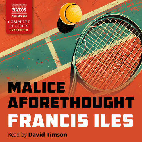Audiobook Malice Aforethought - Francis Iles - David Timson