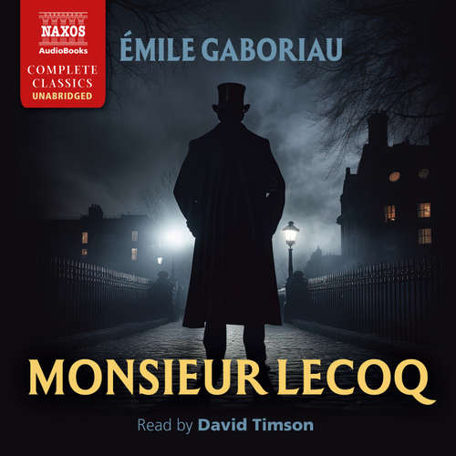 Audiobook Monsieur Lecoq - Émile Gaboriau - David Timson