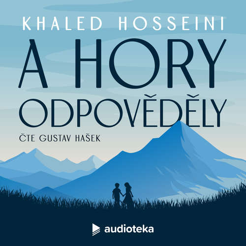 Audiokniha A hory odpověděly - Khaled Hosseini - Gustav Hašek