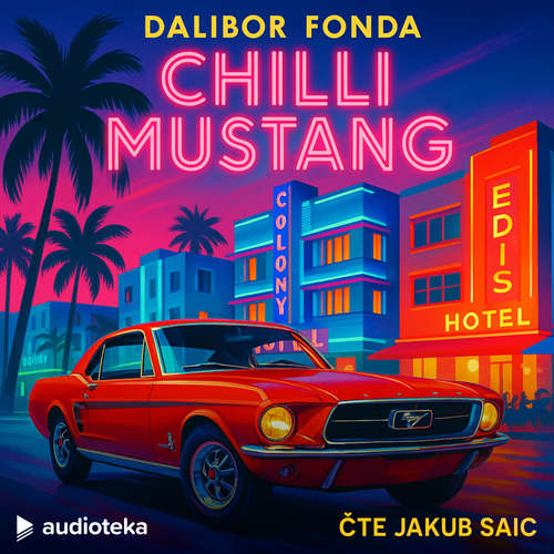 Audiokniha Chilli Mustang - Dalibor Fonda - Jakub Saic