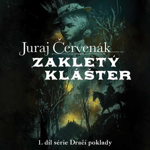 Audiokniha Zakletý klášter - Juraj Červenák - Miroslav Černý