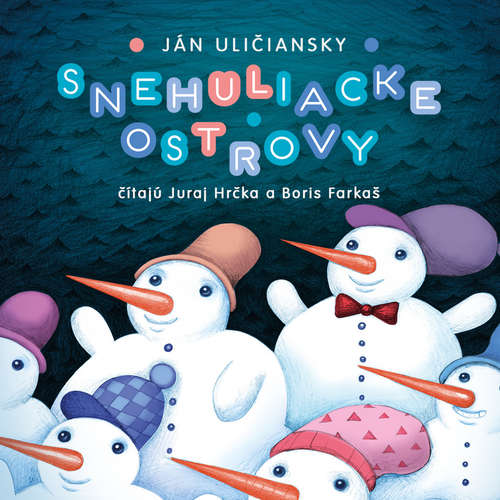 Audiokniha Snehuliacke ostrovy - Ján Uličiansky - Boris Farkaš