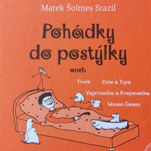 Audiokniha Pohádky do postýlky - Marek Šolmes Srazil - Marek Šolmes Srazil