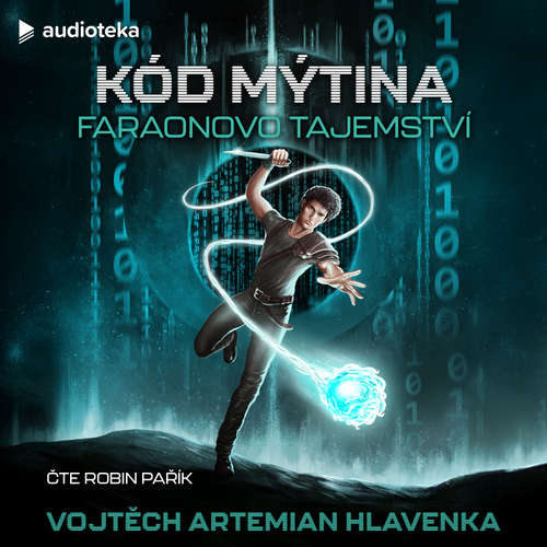 Audiokniha Kód Mýtina - Faraonovo tajemství - Vojtěch Artemian Hlavenka - Robin Pařík