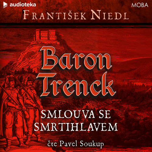 Audiokniha Baron Trenck: Smlouva se smrtihlavem - František Niedl - Pavel Soukup