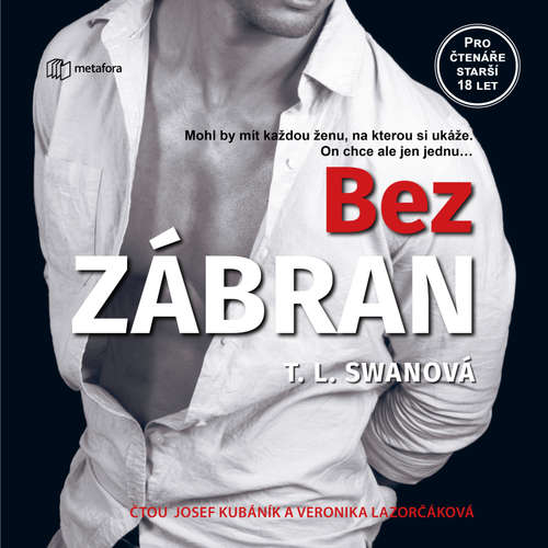 Audiokniha Bez zábran - T. L. Swan - Veronika Lazorčáková