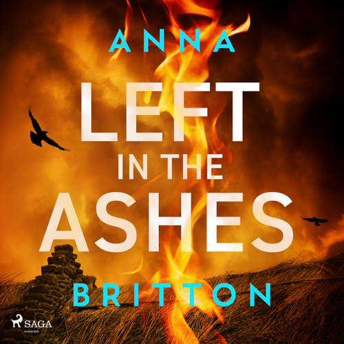Audiobook Left in the Ashes (EN) - Anna Britton - Yasmin Mwanza
