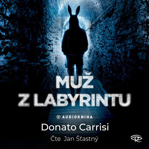 Audiokniha Muž z labyrintu - Donato Carrisi - Jan Šťastný