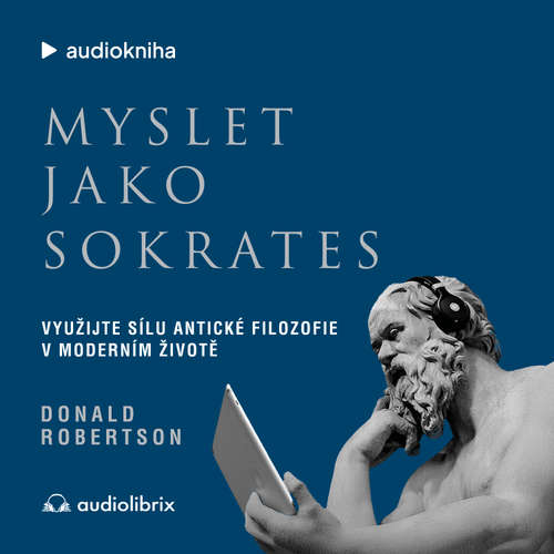 Audiokniha Myslet jako Sókratés - Donald J. Robertson - Různí interpreti