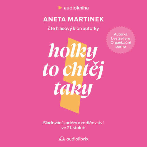 Audiokniha Holky to chtěj taky - Aneta Martinek - Aneta Martinek