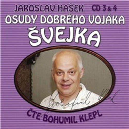 Audiokniha Osudy dobrého vojáka Švejka (3 & 4) - Jaroslav Hašek - Bohumil Klepl Audiokniha Osudy dobrého vojáka Švejka (3 & 4) - Jaroslav Hašek - Bohumil Klepl