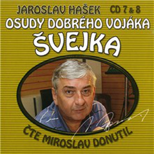 Osudy dobrého vojáka Švejka (7 & 8) - Jaroslav Hašek (Audiokniha) Osudy dobrého vojáka Švejka (7 & 8) - Jaroslav Hašek (Audiokniha)
