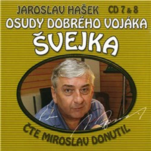 Audiokniha Osudy dobrého vojáka Švejka (7 & 8) - Jaroslav Hašek - Miroslav Donutil