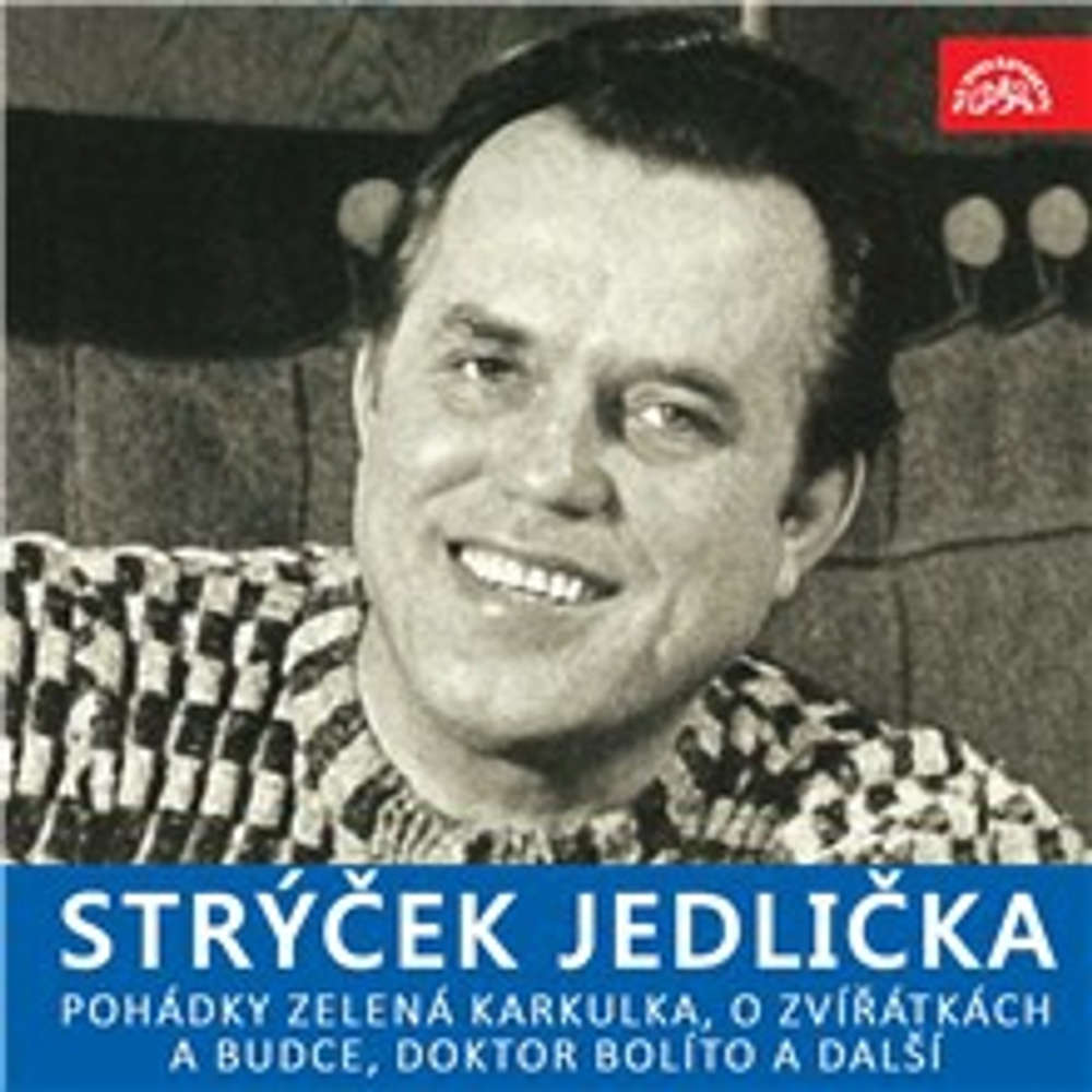 Obal audioknihy Strýček Jedlička - Pohádky Zelená Karkulka, O zvířátkách a budce, Doktor Bolíto a další