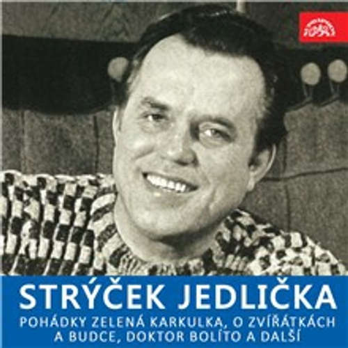 Audiokniha Strýček Jedlička - Pohádky Zelená Karkulka, O zvířátkách a budce, Doktor Bolíto a další - Kornej Čukovskij - Antonín Jedlička