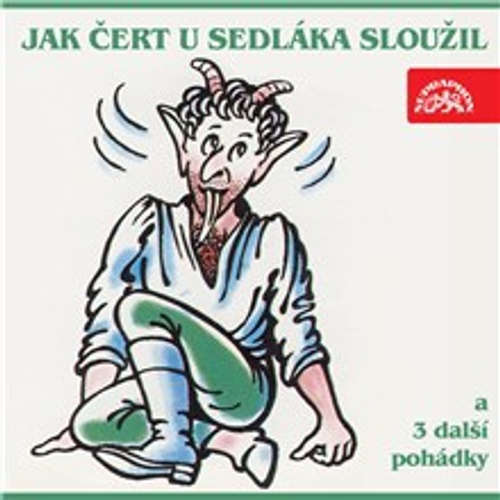 Audiokniha Jak čert u sedláka sloužil a 3 další pohádky - Markéta Zinnerová - Ladislav Mrkvička Audiokniha Jak čert u sedláka sloužil a 3 další pohádky - Markéta Zinnerová - Ladislav Mrkvička