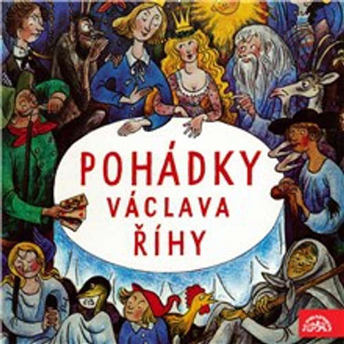Audiokniha Pohádky Václava Říhy - Václav Říha - Růžena Merunková Audiokniha Pohádky Václava Říhy - Václav Říha - Růžena Merunková