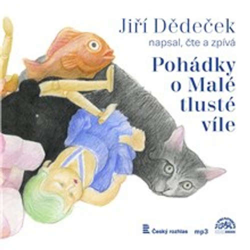 Audiokniha Pohádky o Malé tlusté víle - Jiří Dědeček - Jiří Dědeček Audiokniha Pohádky o Malé tlusté víle - Jiří Dědeček - Jiří Dědeček