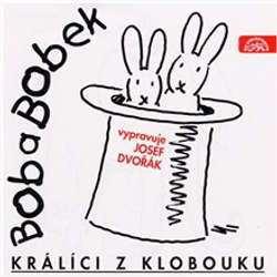 Audiokniha Bob a Bobek - Králíci z klobouku - Jiří Šebánek - Josef Dvořák