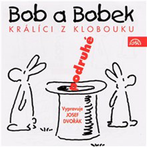 Bob a Bobek - Králíci z klobouku podruhé - Jiří Šebánek (Audiokniha) Bob a Bobek - Králíci z klobouku podruhé - Jiří Šebánek (Audiokniha)