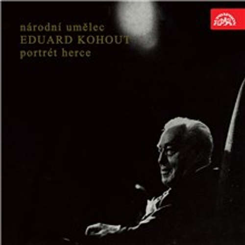 Audiokniha Národní umělec Eduard Kohout - portrét herce - William Shakespeare - Eduard Kohout Audiokniha Národní umělec Eduard Kohout - portrét herce - William Shakespeare - Eduard Kohout