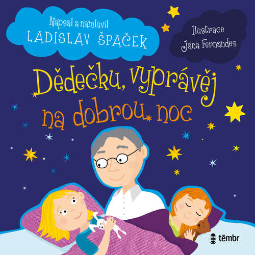 Audiokniha Dědečku, vyprávěj na dobrou noc - Ladislav Špaček - Ladislav Špaček
