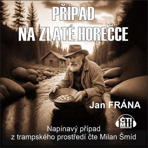 Audiokniha Případ na Zlaté horečce - Jan Frána - Milan Šmíd