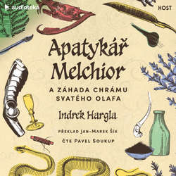 Audiokniha Apatykář Melchior a záhada chrámu svatého Olafa - Indrek Hargla - Pavel Soukup