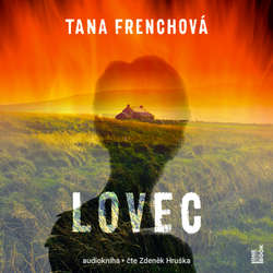 Audiokniha Lovec - Tana Frenchová - Zdeněk Hruška