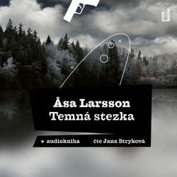 Audiokniha Temná stezka - Åsa Larsson - Jana Stryková